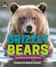 Cover of "Grizzly Bears: Guardians of the Wilderness"