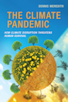 Cover of "The Climate Pandemic: How Climate Disruption Threatens Human Survival"