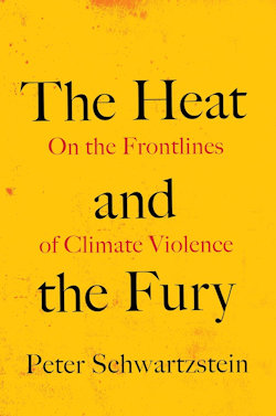 Image of The Heat and the Fury: On the Frontlines of Climate Violence book cover